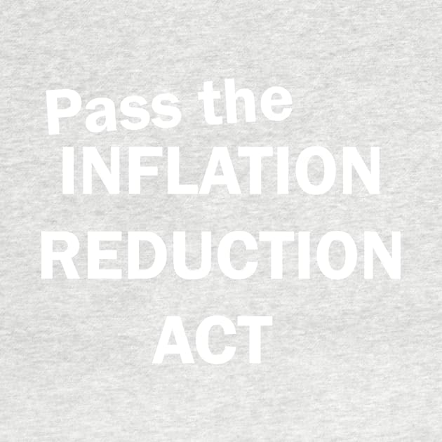 Pass The Inflation Reduction Act by LMW Art